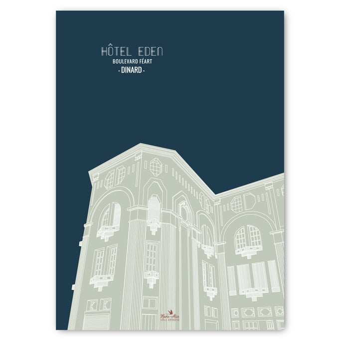 Affiche d'architecture représentant l'hôtel Eden boulevard  Féart à Dinard en Bretagne. Format: 50 X 70 cm dans sa version bleue. Artiste: Marie-Alice vous emmène